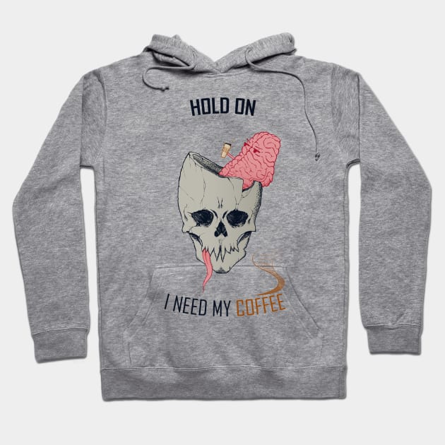 hold on, i need my coffee (colored version) Hoodie by Ghostlyboo